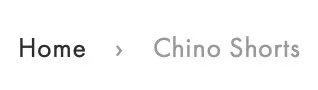 Edited breadcrumb trail showing only Home and Chino Shorts, with no parent categories